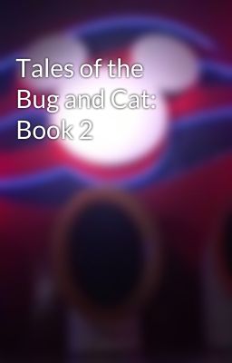 Tales of the Bug and Cat: Book 2 cover