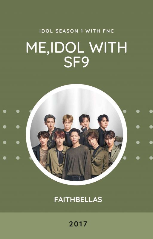 [✓]Me,Idol with SF9 | EST.2017 by faithbellas