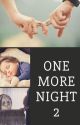 One more night 2  by Helo962