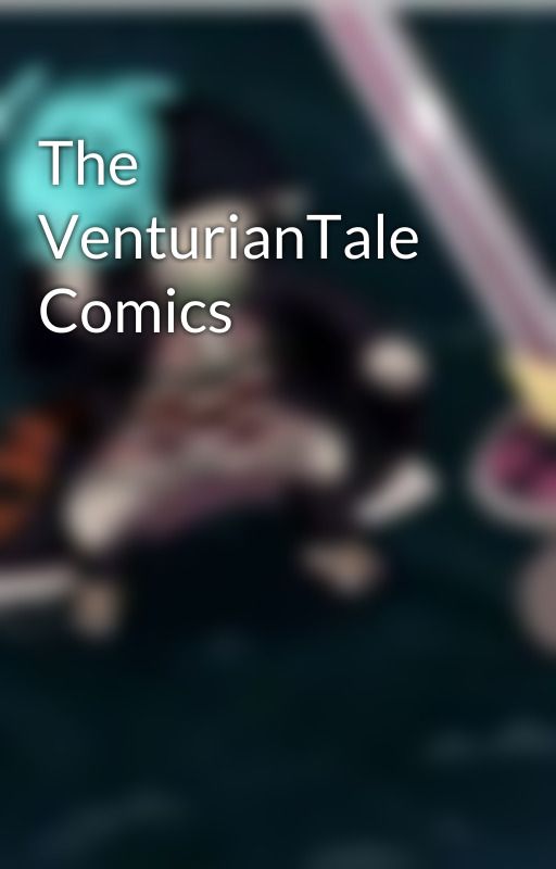 The VenturianTale Comics by WatttttttttttttttPad