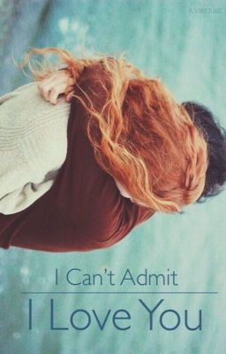 I Can't Admit I Love You cover