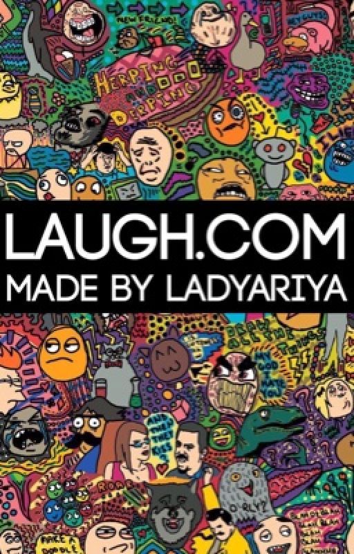 Laugh.Com by LadyAriya