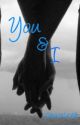 You and I (A Harry Styles Fan Fiction) by notmewut