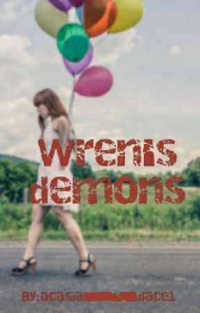 Wren's demons by acasia_dace1