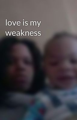 love is my weakness cover