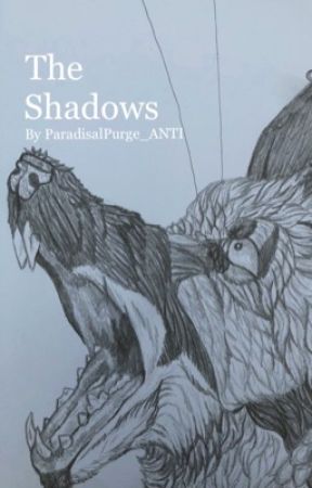 The Shadows  by ParadisalPurge_ANTI