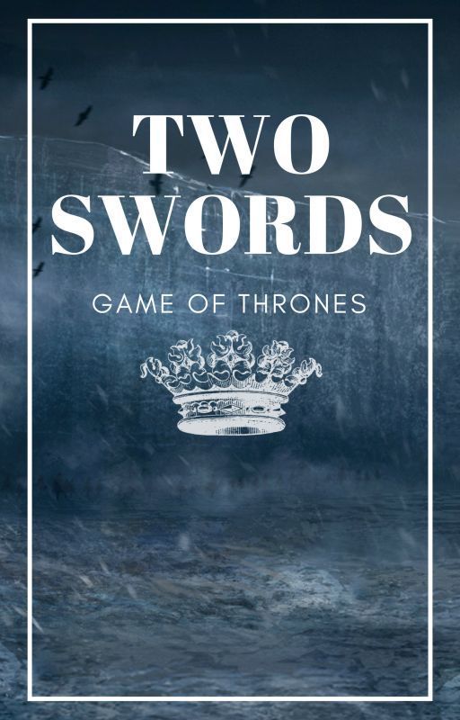 Two Swords ▼ Game of Thrones by juszczarki