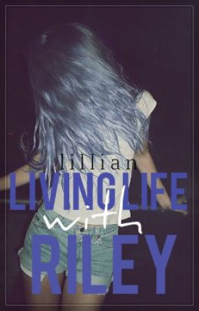 Living Life With Riley by afterlillian