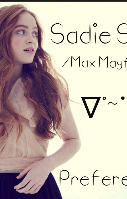 ∆Sadie Sink/Max Mayfield~ Preferences/Imagies∆ by TakesAPicture