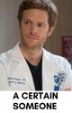 A Certain Someone (Dr Will Halstead X Reader) by Kelly_Kat-246