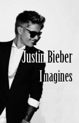 Justin Bieber Imagines (Completed) cover