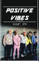 Positive Vibes by seungriseyooooo