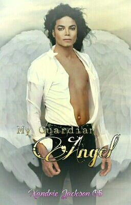 My Guardian Angel (Michael Jackson Fan Fiction)  cover