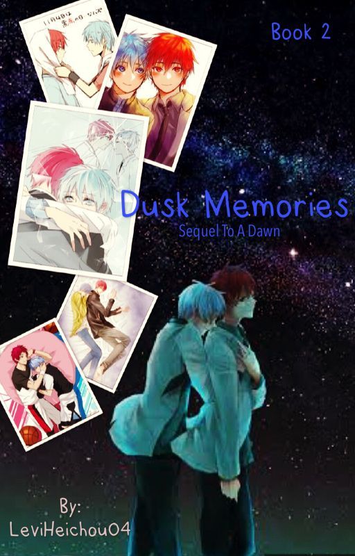 Dusk Memories (Sequel to A Dawn) ~slow updates~ by LeviHeichou04