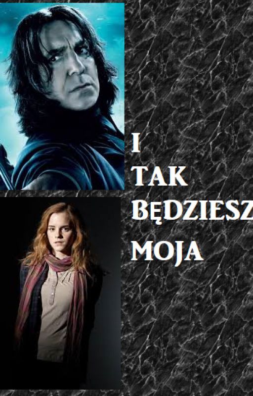 I TAK BĘDZIESZ MOJA by gololo12G