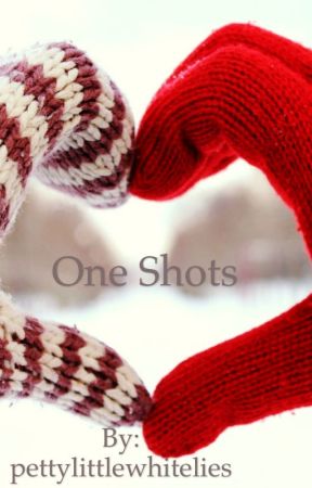 One shots by pettylittlewhitelies