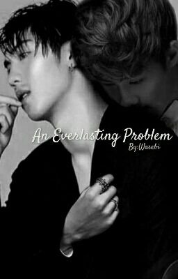 An Everlasting Problem (Phun And Noh AU Fan Fiction) cover