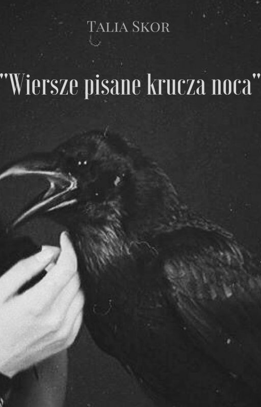 Wiersze pisane kruczą nocą by TaliaSkor