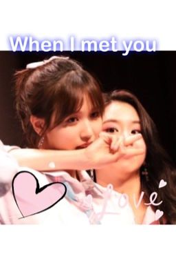 Michaeng: When I met you {COMPLETED} cover