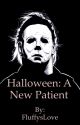 Halloween: A new patient (Michael Myers x oc)  by evilsmiley_pics