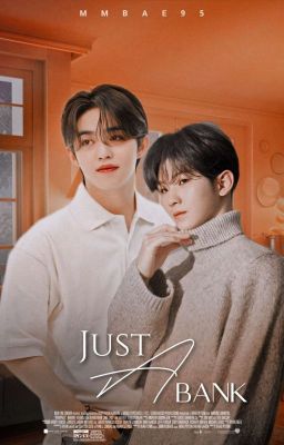 Just A Bank [JICHEOL FANFICTION] ✔️ cover