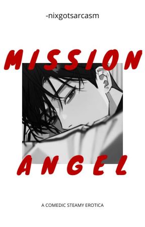 Mission: Angel [18 ] [✔] by -nixgotsarcasm