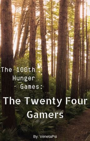 The 100th Hunger Games - The Twenty Four Gamers by Annabeth60510