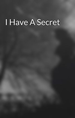 I Have A Secret by xCreepyPastagirl