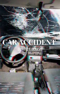 Car Accident [BokuAka] cover