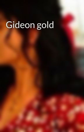 Gideon gold by yasmin7998