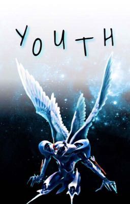 YOUTH • Starscream X Reader • DISCONTINUED  cover