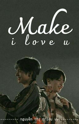 (hoàn) |text| make me love you • vkook cover