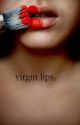 virgin lips. » irwin. au. by lilacniallpls