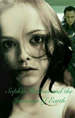 Sophia Holmes and the Invasion of Earth (Avengers Fanfic) *Completed* cover