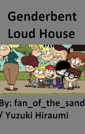 Genderbent Loud House by fan_of_the_sand