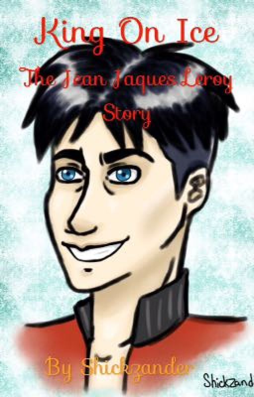 King on Ice: The Jean Jaques Leroy Story by Shickzander