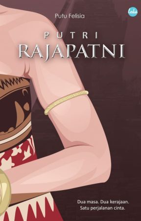 Putri Rajapatni by lokamedia