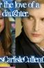 For The Love of a Daughter (Twilight Fan Fiction)