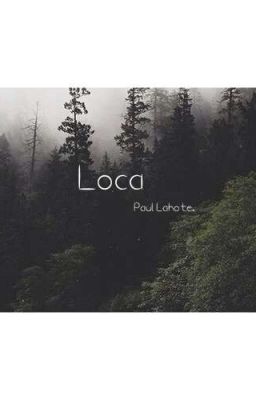 Loca (Paul Lahote fanfic)  cover