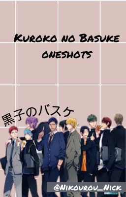 Kuroko No Basket × Reader Oneshots cover