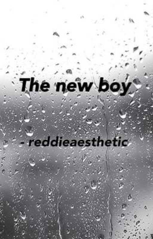 The New Boy || Reddie {Completed} by reddieaesthetic