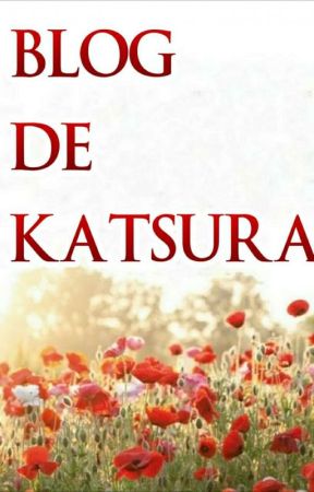 Blog de Katsura  by una_loca_misteriosa