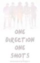 One Direction One Shots by heystoran