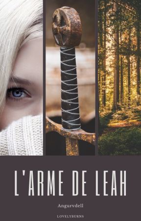 L'arme de Leah by LovelyBurns