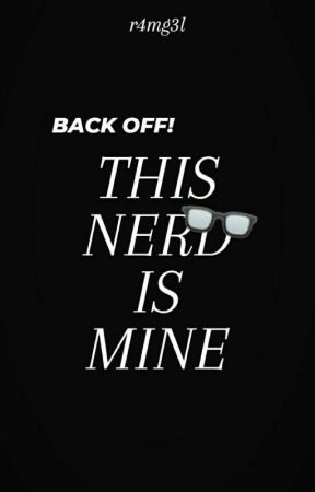  BACKOFF! This NERD is MINE (GxG) by r4mg3l