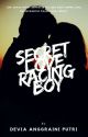 Secret Love Racing Boy (SELESAI) by deviaanggrainiputri