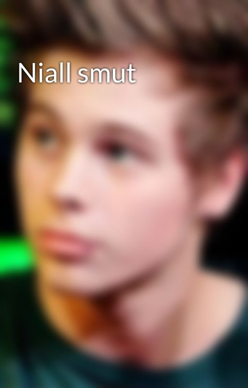 Niall smut by AestheticLuke