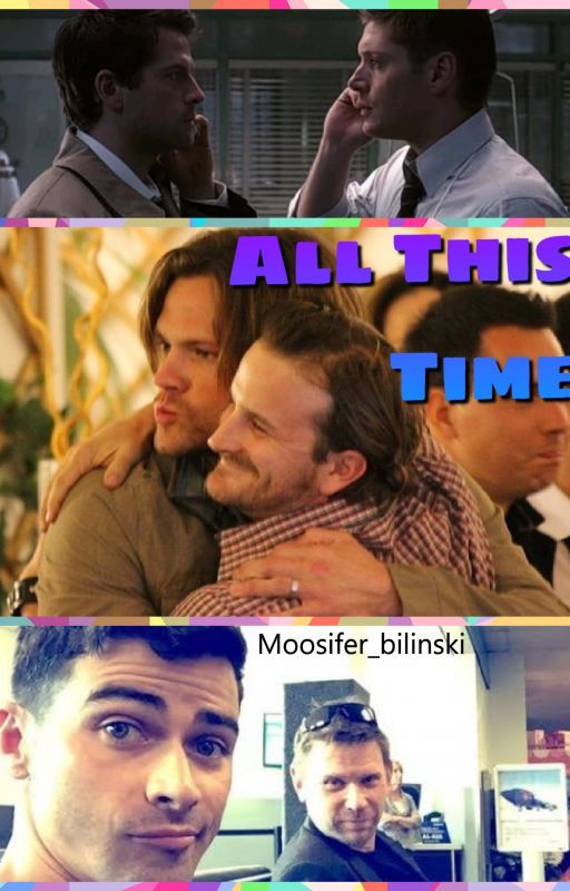 All This Time (Destiel, Sabriel and Michifer AU) by Moosifer_bilinski