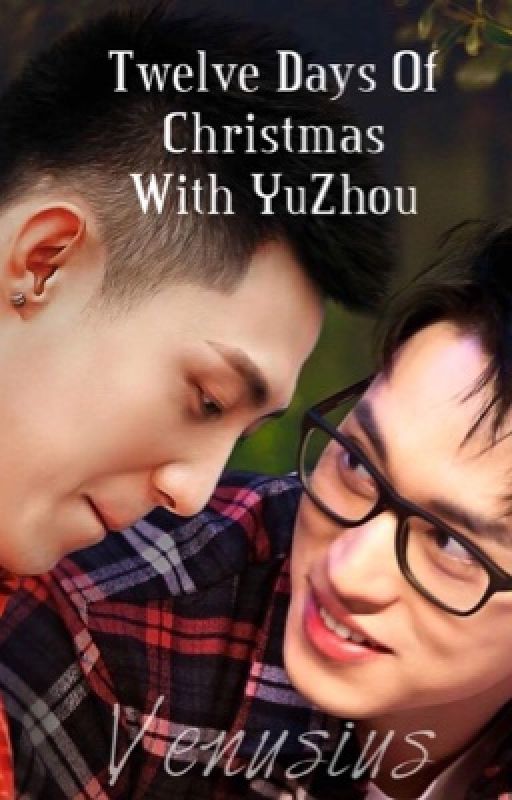 Twelve Days of Christmas of YuZhou [YuZhouverse] by Venusius