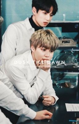 Dusk Till Dawn | jjk.pjm.lm ✔️ cover